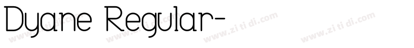 Dyane Regular字体转换